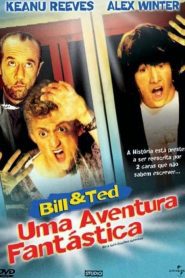 Bill & Ted – Uma Aventura Fantástica